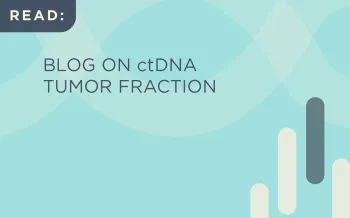Blog on ctDNA Tumor Fraction